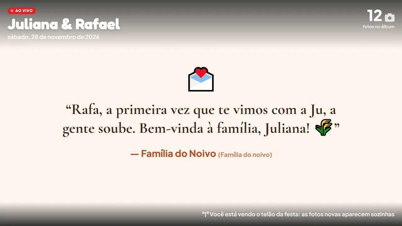 Telão com o recado da Família do Noivo: a primeira vez que te vimos com a Ju, a gente soube